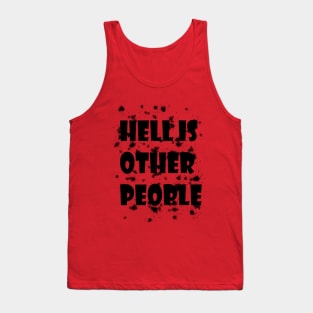 Hell is other people Tank Top